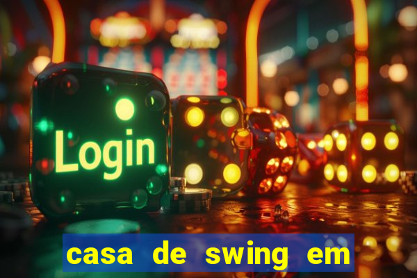 casa de swing em foz do igua莽u